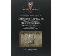 Il principe e il mercante nella Toscana del Quattrocento