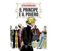 Il principe e il povero - Micheluzzi Attilio, Traverso Raoul