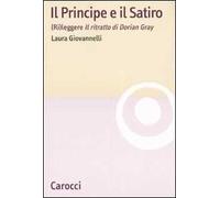 Il Principe e il Satiro. (Ri)leggere «Il ritratto di Dorian Gray»