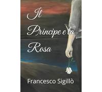 Il Principe e la Rosa