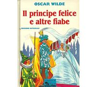 Il principe felice e altre fiabe