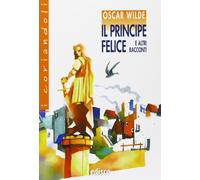 Il principe felice e altri racconti. Con espansione online