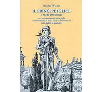 Il principe felice e altri racconti. Ediz. italiana e inglese