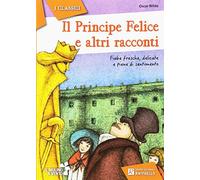 Il principe felice e i migliori racconti