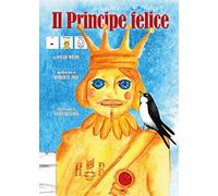 Il principe felice. In CAA (Comunicazione Aumentativa Alternativa)