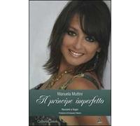 Il principe imperfetto. Racconti e sogni