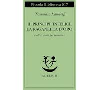 Il principe infelice e altre storie per bambini