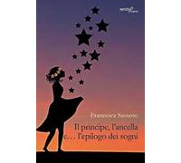 Il principe, l'ancella e... l'epilogo dei sogni
