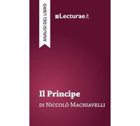 Il Principe - Niccolò Machiavelli (analisi del libro)