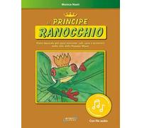 Il principe ranocchio. Con File audio in streaming