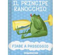 Il principe ranocchio. Ediz. a colori