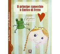 Il principe ranocchio o Enrico di ferro-Le tre piume