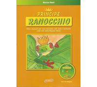 Il principe ranocchio. Per le Scuole elementari. Con CD Audio - Nasti Monica