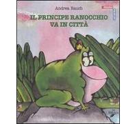 Il principe ranocchio va in città