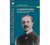 Il principe rosso. Alessandro Tasca di Cutò. Un socialista dimenticato