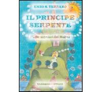 Il principe serpente. Fiabe popolari del Molise - Terzano Enzo N.