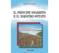 Il principe smarrito e il maestro svitato