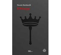 Il principe. Testo italiano moderno a fronte. Audio commenti e riassunti esplicativi di ogni capitolo