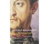 Il principe. Testo originale e versione in italiano contemporaneo