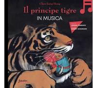 Il principe tigre in musica. Ediz. a colori. Con QR code