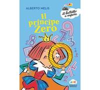 Il principe Zero. Ediz. a colori