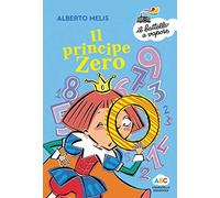 Il principe Zero. Ediz. a colori