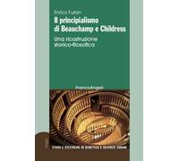 Il principialismo di Beauchamp e Childress. Una ricostruzione storico-filosofica