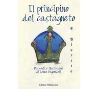 Il principino del castagneto e Blurita