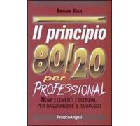 Il principio 80/20. Il segreto per ottenere di più con meno