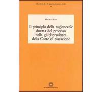 Il principio della ragionevole durata del processo nella giurisprudenza della Corte di cassazione