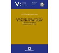 Il principio dell'activation e le politiche del lavoro. Origini e recenti sviluppi nei Paesi europei e in Italia