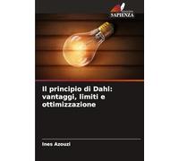 Il principio di Dahl: vantaggi, limiti e ottimizzazione