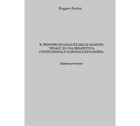 Il principio di legalità delle sanzioni «penali» in una prospettiva costituzionale nazionale ed europea