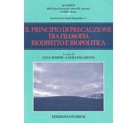 Il principio di precauzione tra filosofia, biodiritto e biopolitica
