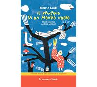 Il principio di un mondo nuovo. Piccole storie per imparare a sognare