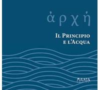 ἀρχή. Il principio e l'acqua