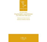 Il principio nonviolenza. Una filosofia della pace [Paperback] Muller, Jean-Mari