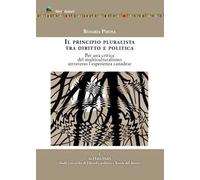 Il principio pluralista tra diritto e politica. Per una critica del multiculturalismo attraverso l'esperienza canadese