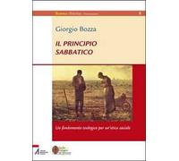 Il principio sabbatico. Un fondamento teologico per un'etica sociale