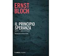 Il principio speranza. Sogni ad occhi aperti (Vol. 1)