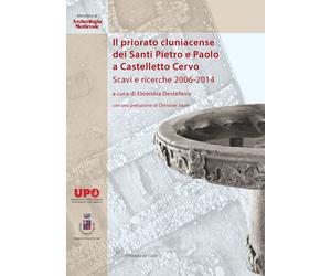 Il priorato cluniacense dei Santi Pietro e Paolo a Castelletto Cervo. Scavi e ri