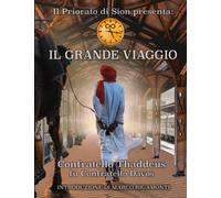Il Priorato di Sion presenta: IL GRANDE VIAGGIO