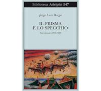 Il prisma e lo specchio. Testi ritrovati (1919-1929)