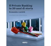 Libri Private Banking In 20 Anni Di Storia. Economia E Societa (Il)