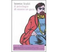 Il privilegio di essere un guru