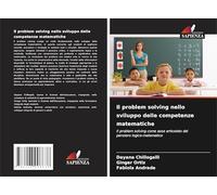 Il problem solving nello sviluppo delle competenze matematiche: Il problem solving come asse articolato del pensiero logico-matematico