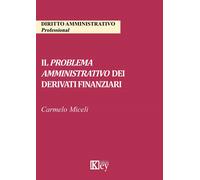 Il problema amministrativo dei derivati finanziari - 2019 - Key E