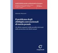 Il problema degli obblighi convenzionali di tutela penale. Gli effetti esp...