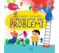 Il problema dei problemi. Ediz. a colori
