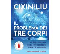 Libri Liu Cixin - Il Problema Dei Tre Corpi. Trilogia